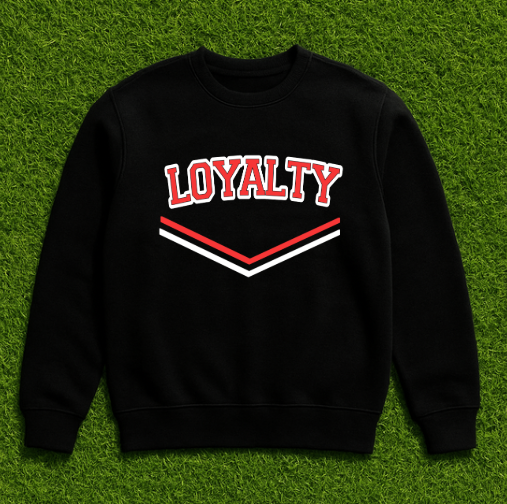 Loyalty Theme Sweatshirt DAD Swag (No Glitter)