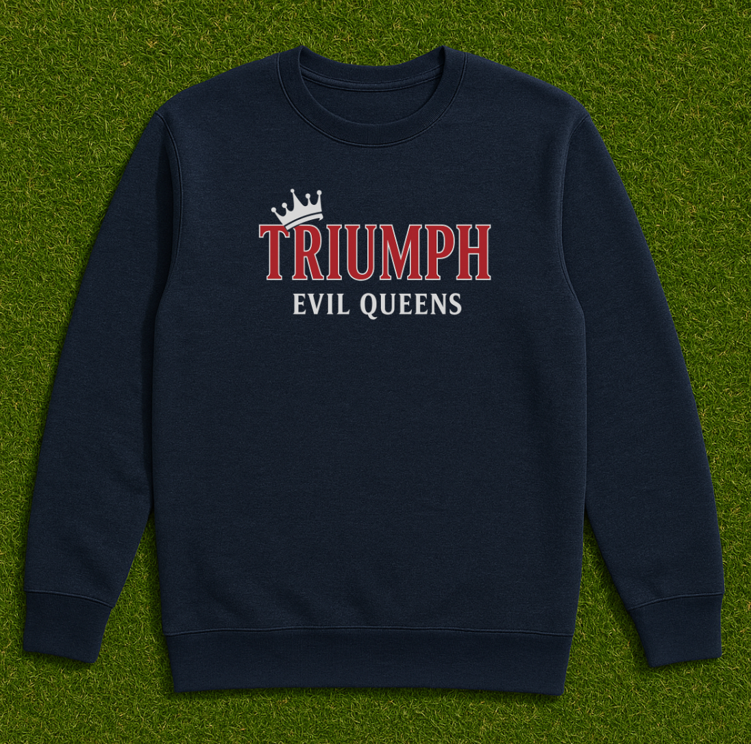Triumph "Evil Queens" Sweatshirt