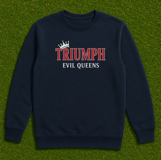 Triumph "Evil Queens" Sweatshirt